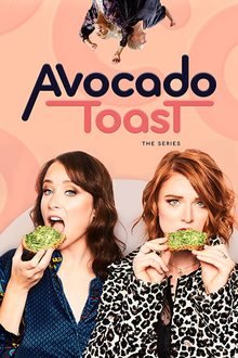 Avocado Toast The Series